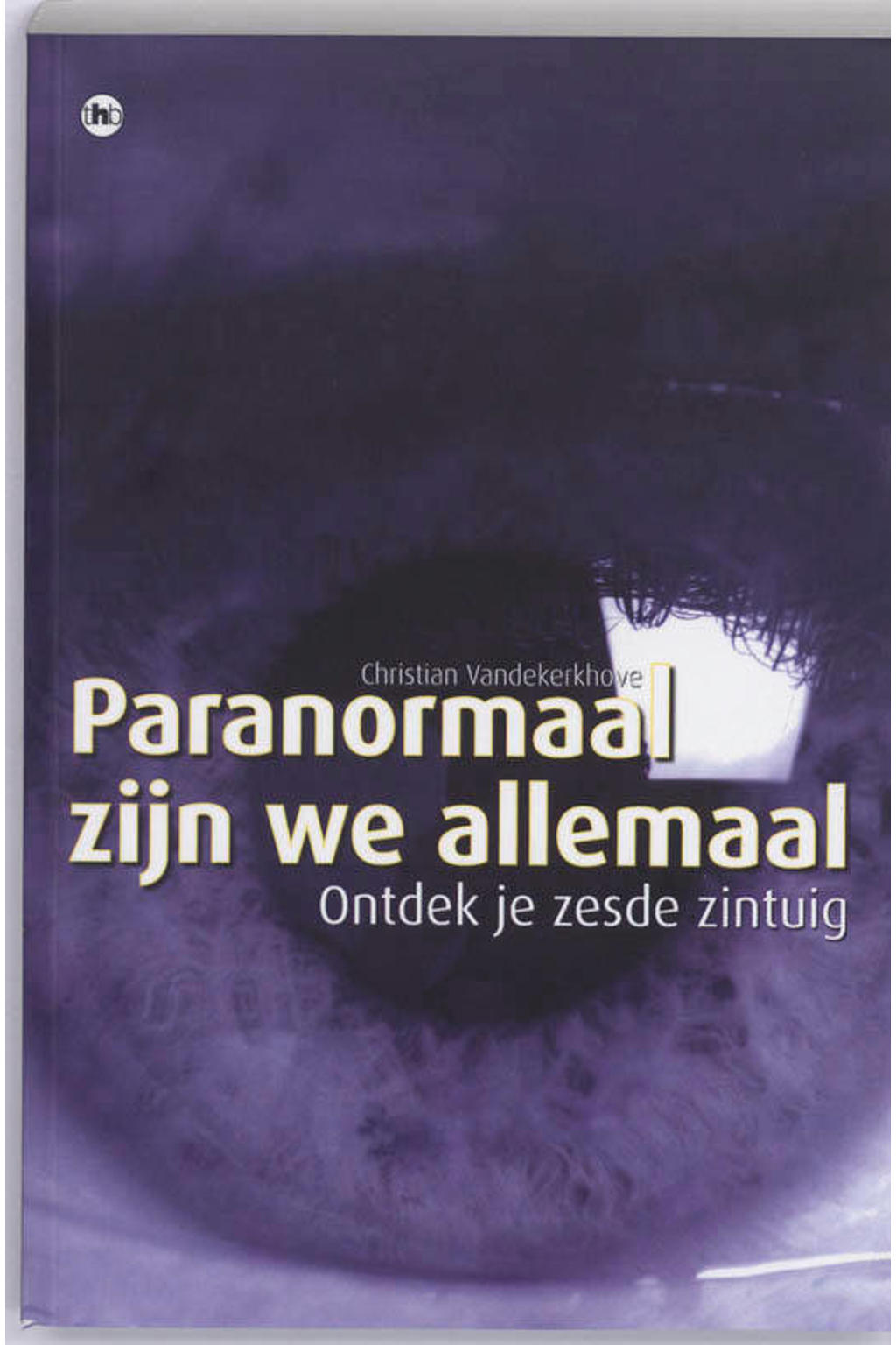Paranormaal zijn we allemaal - C. Vandekerkhove