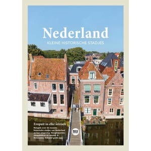 Nederland - kleine historische stadjes - Godfried van Loo en Marlou Jacobs