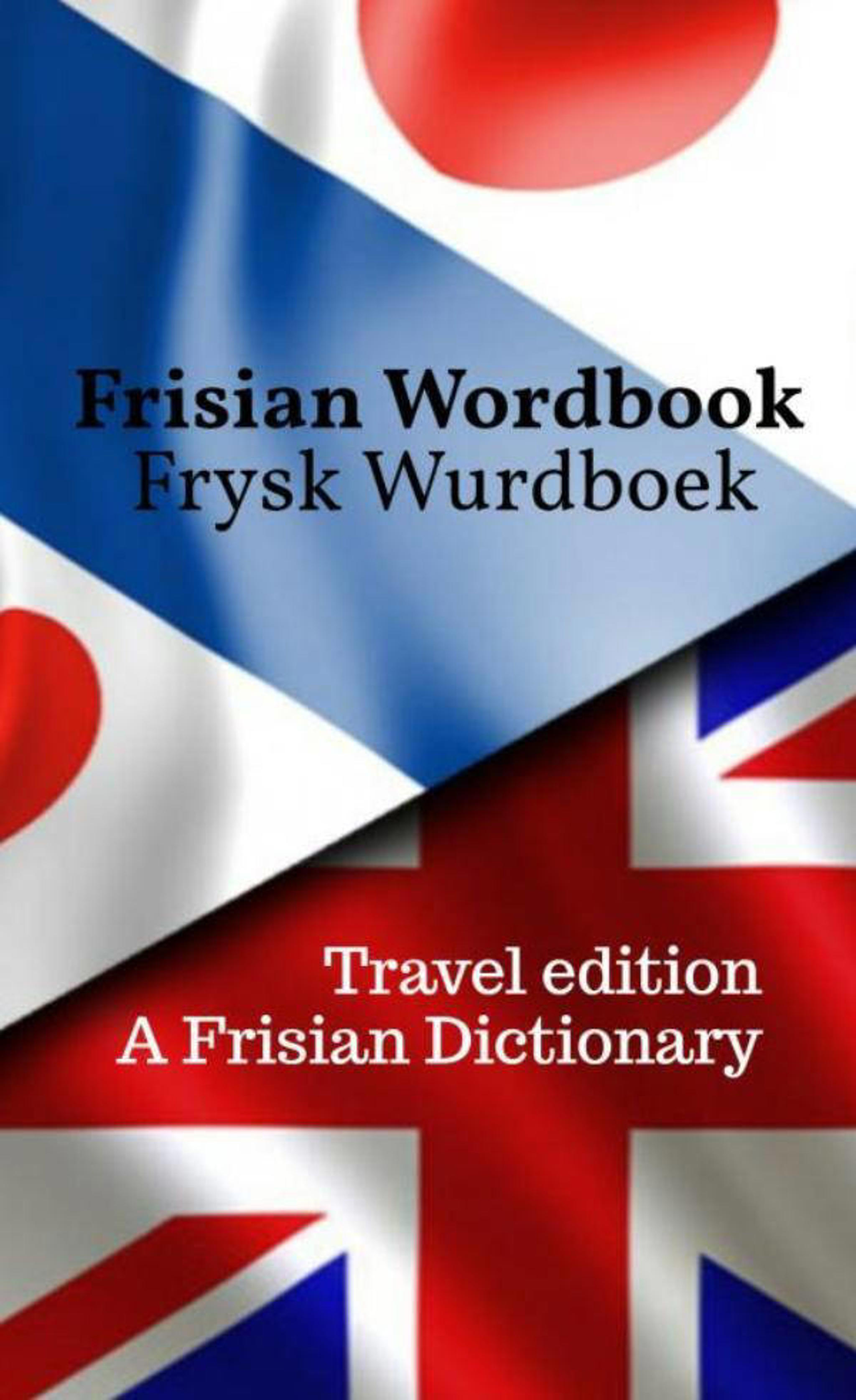 Auke De Haan Frisian Wordbook | Frysk Wurdboek | A Frisian dictionary ...