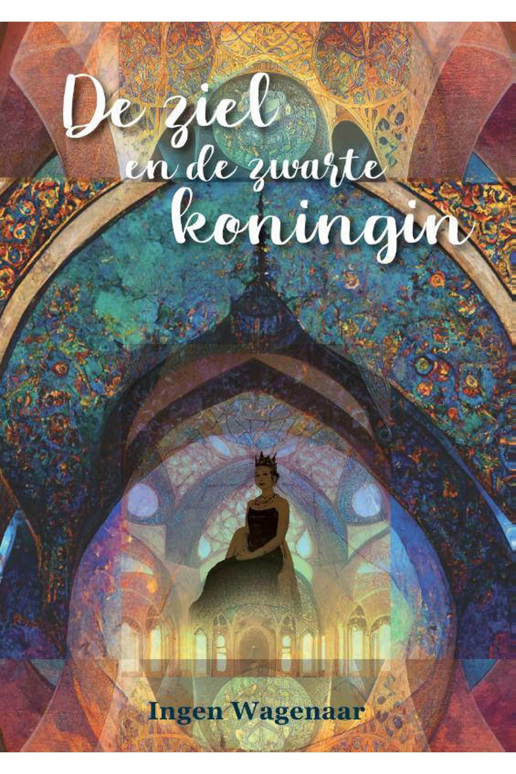 De ziel en de zwarte koningin - Ingen Wagenaar en
