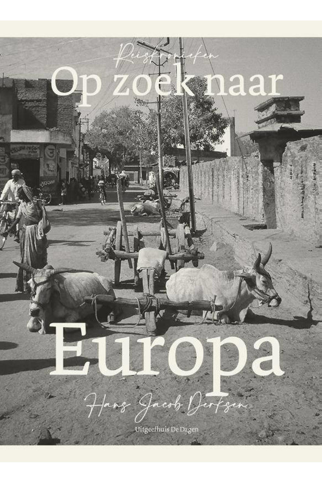 Op zoek naar Europa - Hans Jacob Derksen
