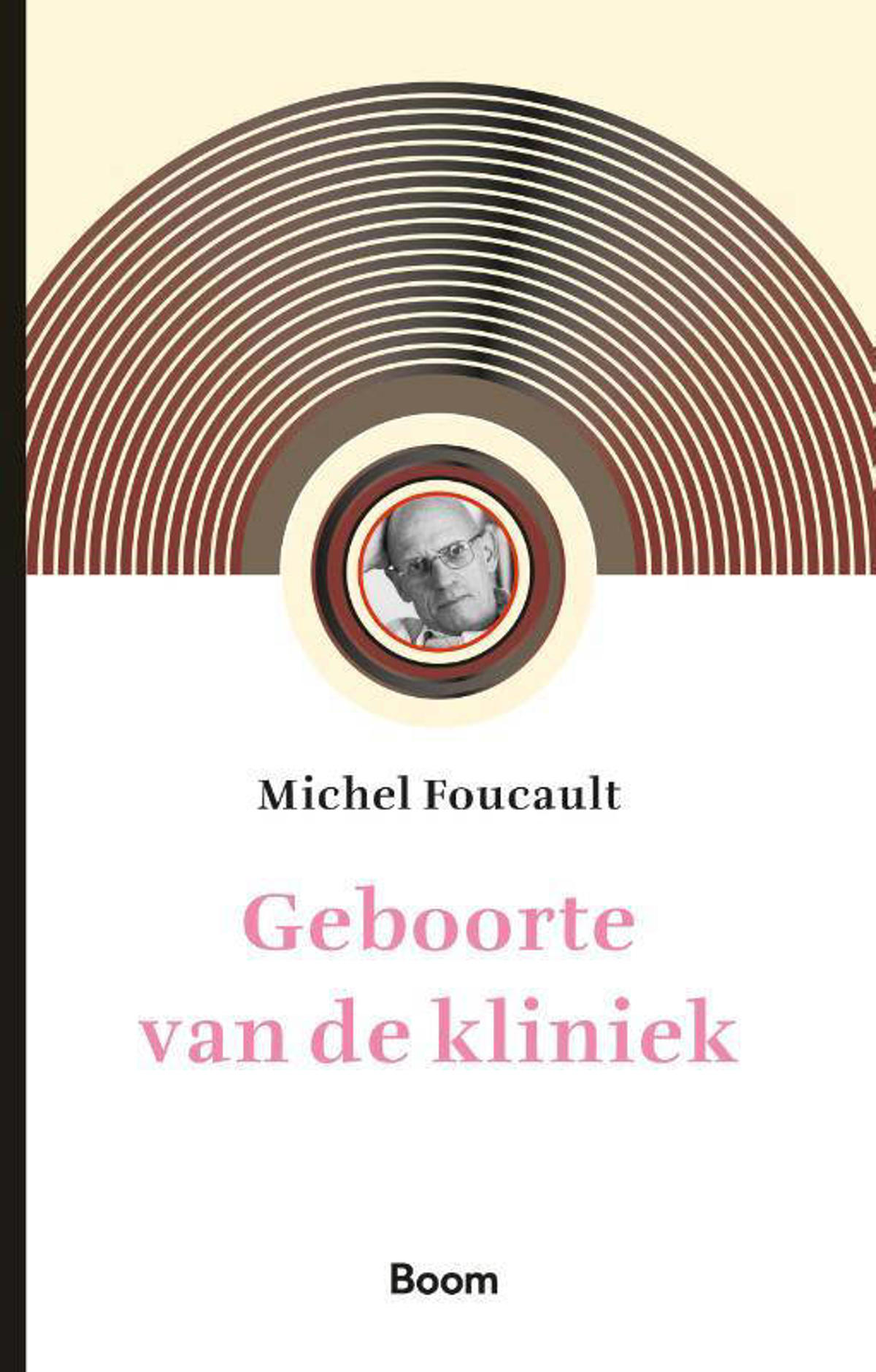 Michel Foucault Geboorte Van De Kliniek Wehkamp 