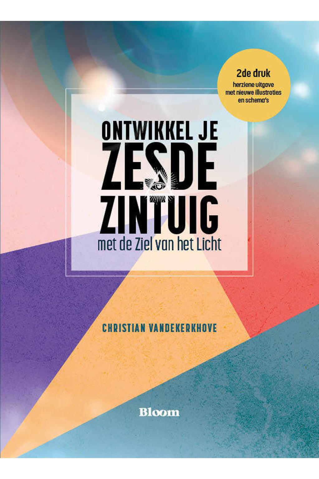 Christian Vandekerkhove Ontwikkel je zesde zintuig met de ziel van het ...