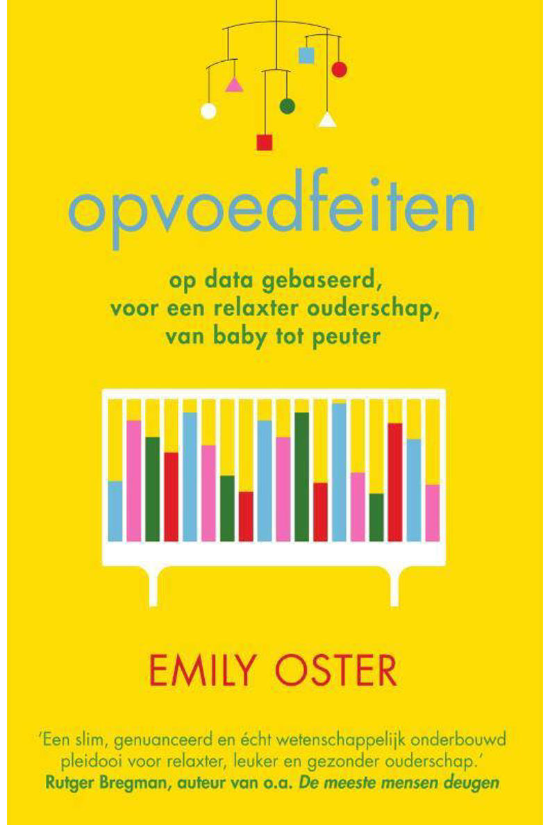 Emily Oster Opvoedfeiten kopen? in huis wehkamp