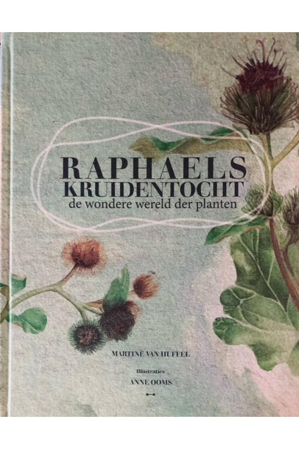 Martine Van Huffel Raphaels kruidentocht | wehkamp