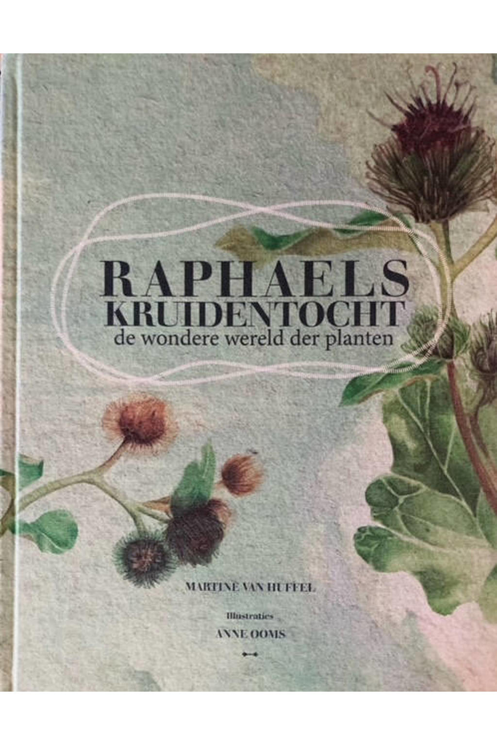 Undoubted Raphanls Martine Van Huffel Raphaels kruidentocht | wehkamp