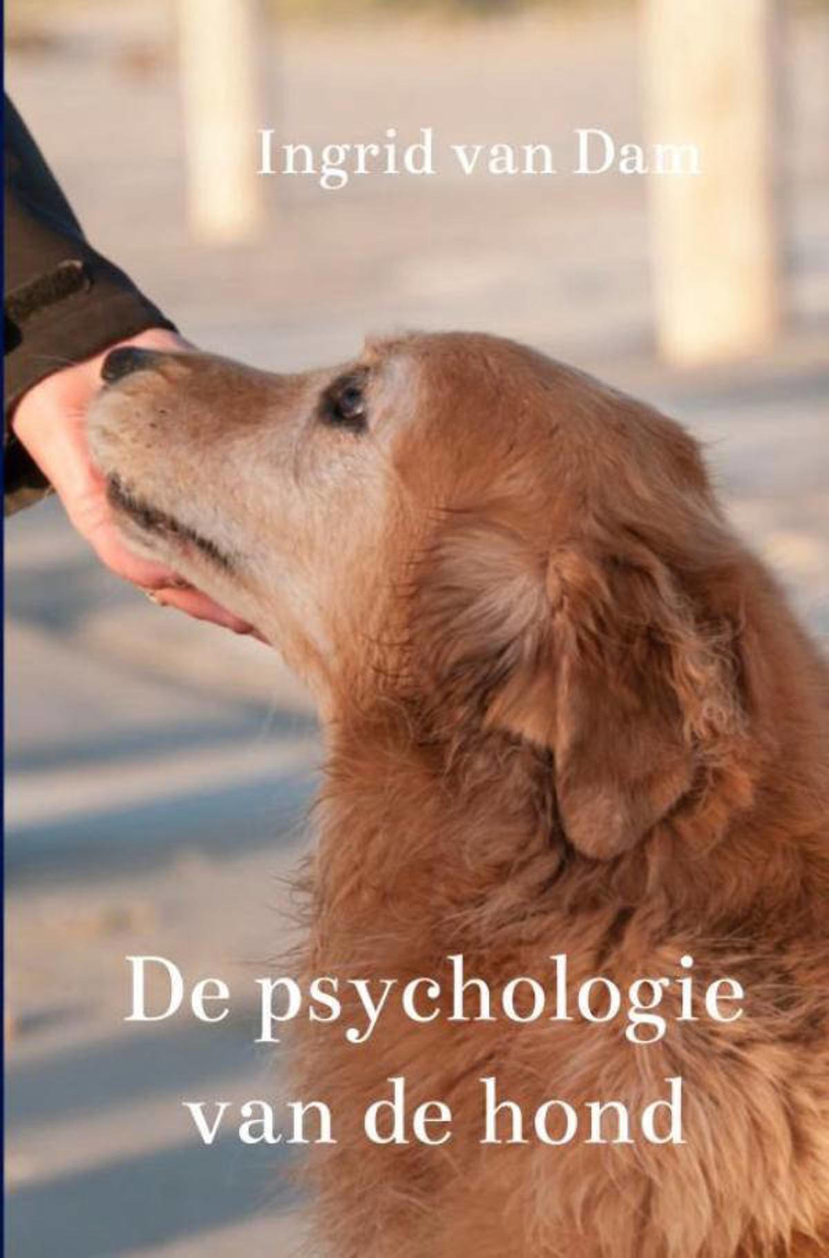 Ingrid Van Dam De Psychologie Van De Hond Wehkamp 8644