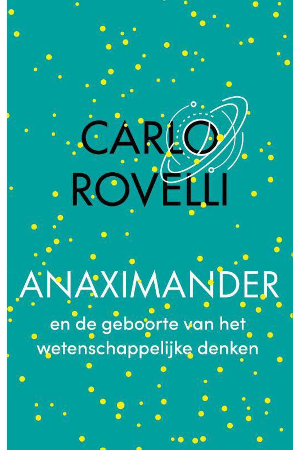 Carlo Rovelli Anaximander en de geboorte van het wetenschappelijke ...