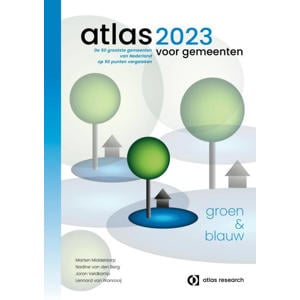 Atlas voor gemeenten: Atlas voor gemeenten 2023 - Marten Middeldorp, Nadine van den Berg, Joran Veldkamp, e.a.
