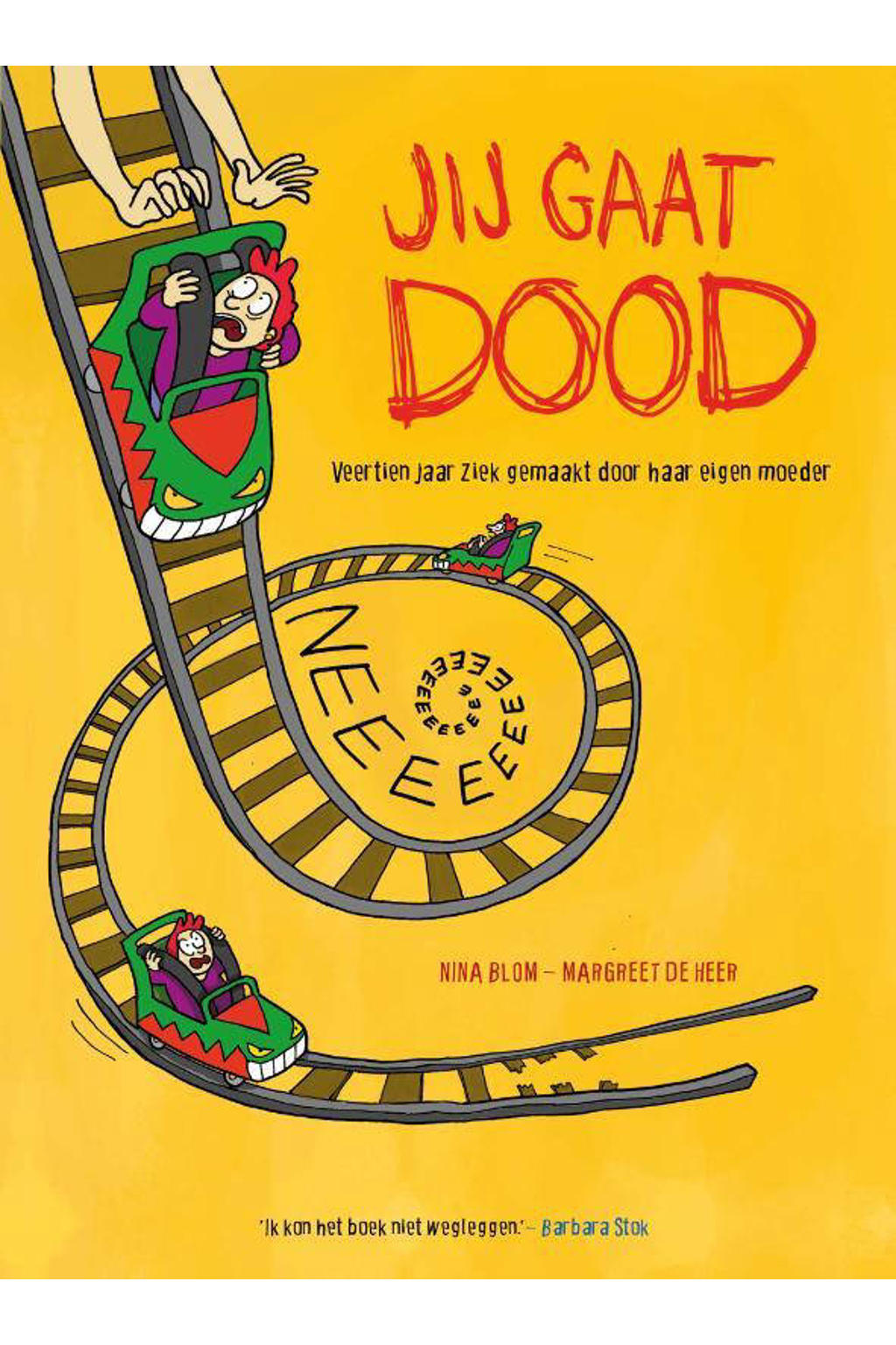 Jij gaat dood - Nina Blom en Margreet de Heer