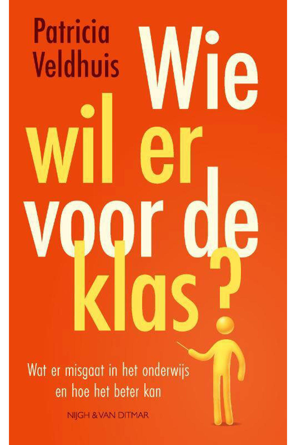 Patricia Veldhuis Wie Wil Er Voor De Klas Wehkamp 3684