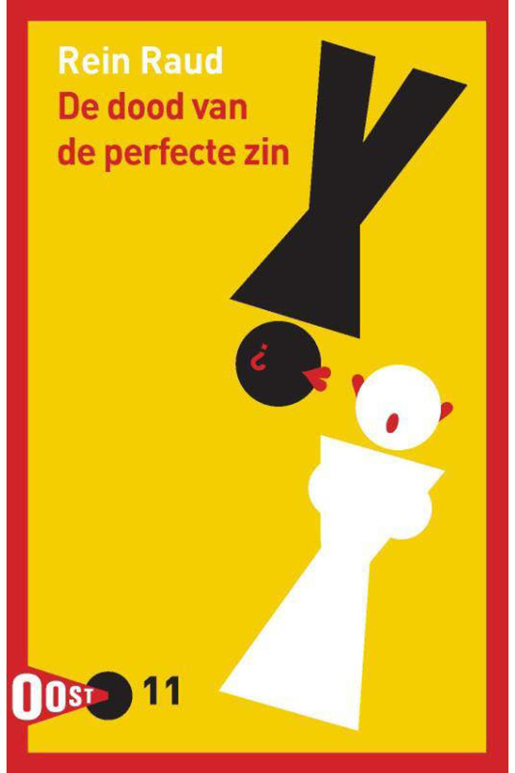 Rein Raud OOST!: De dood van de perfecte zin | wehkamp