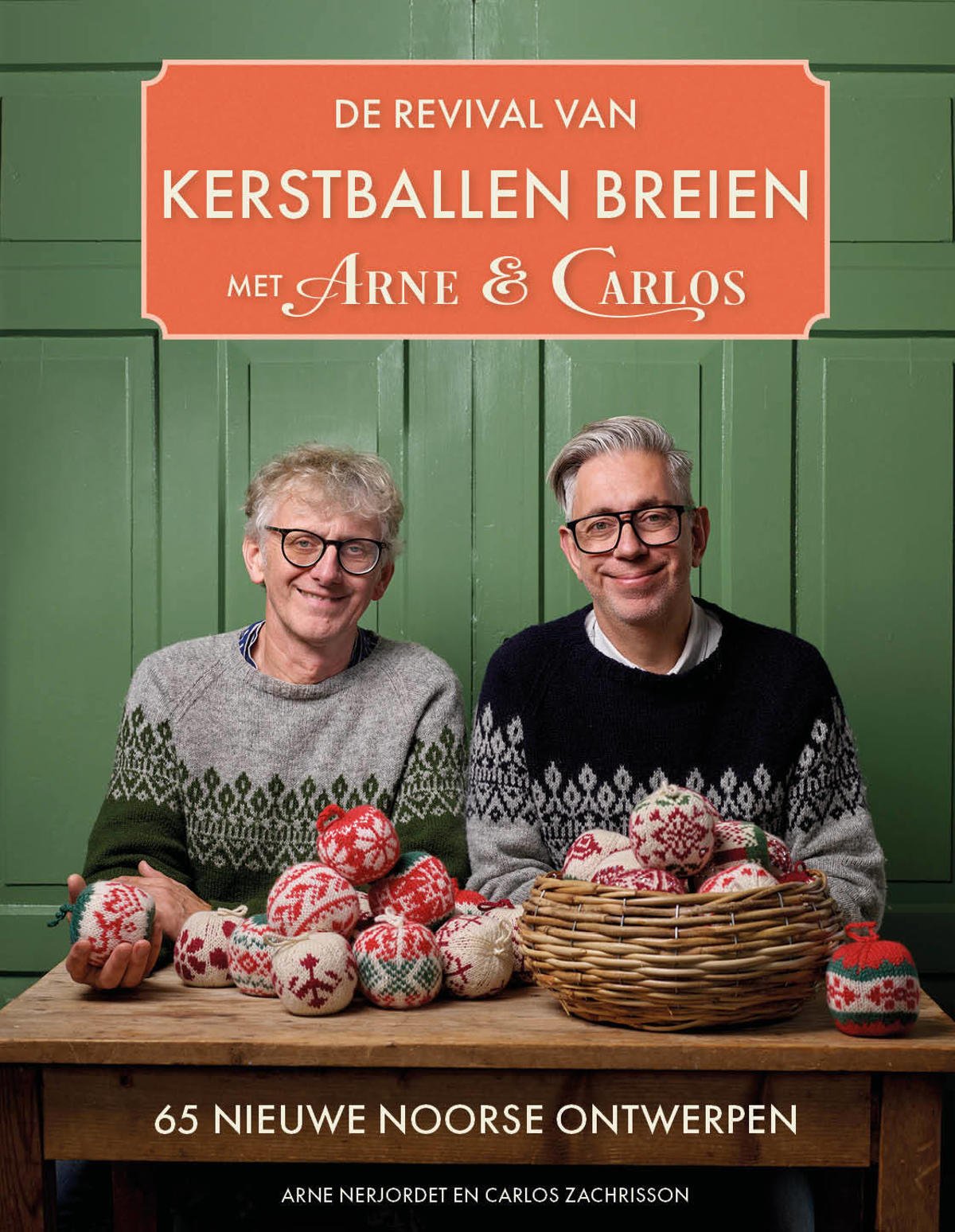 Arne Nerjordet en Carlos Zachrisson De revival van Kerstballen breien