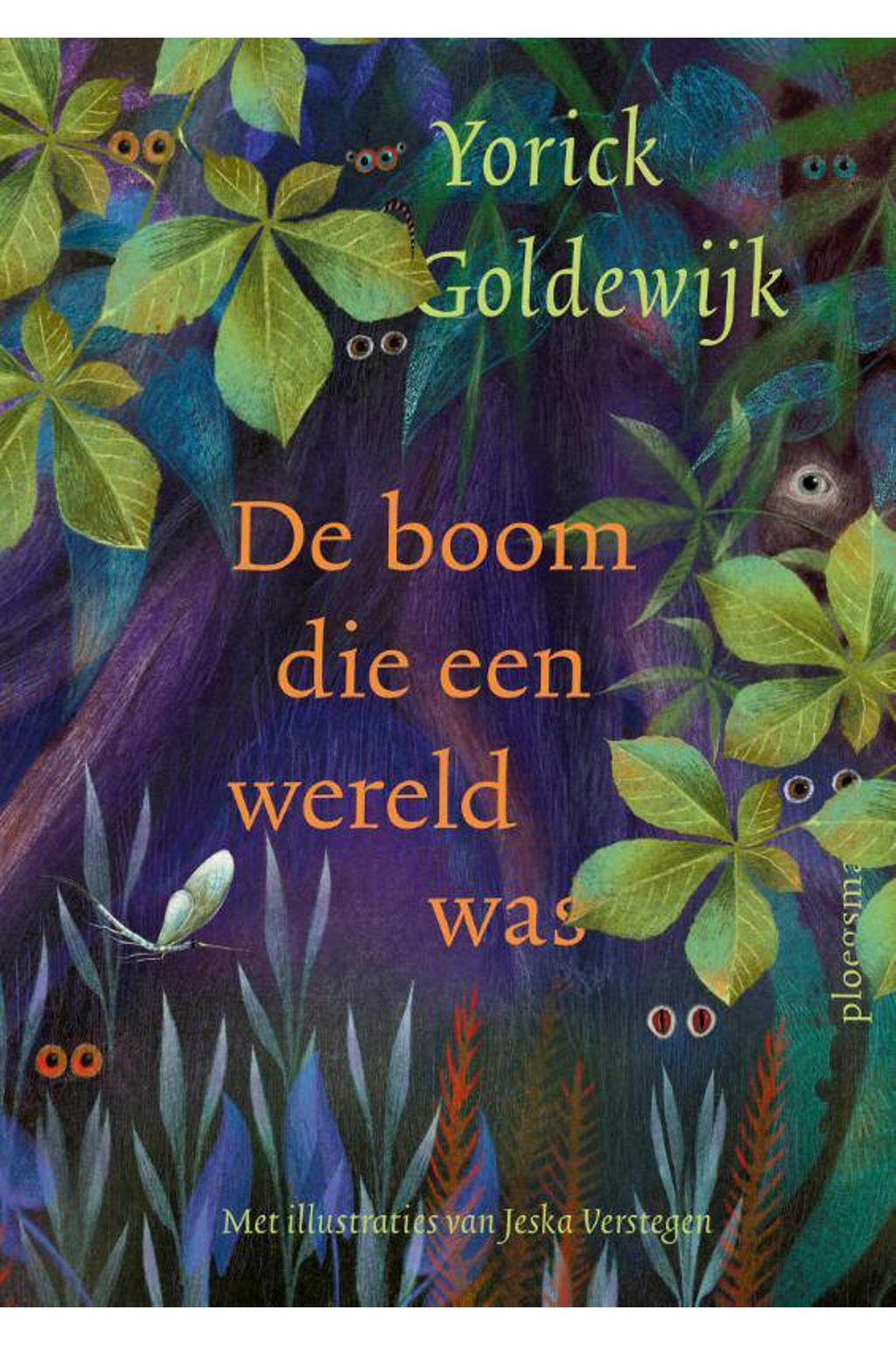 De boom die een wereld was - Yorick Goldewijk