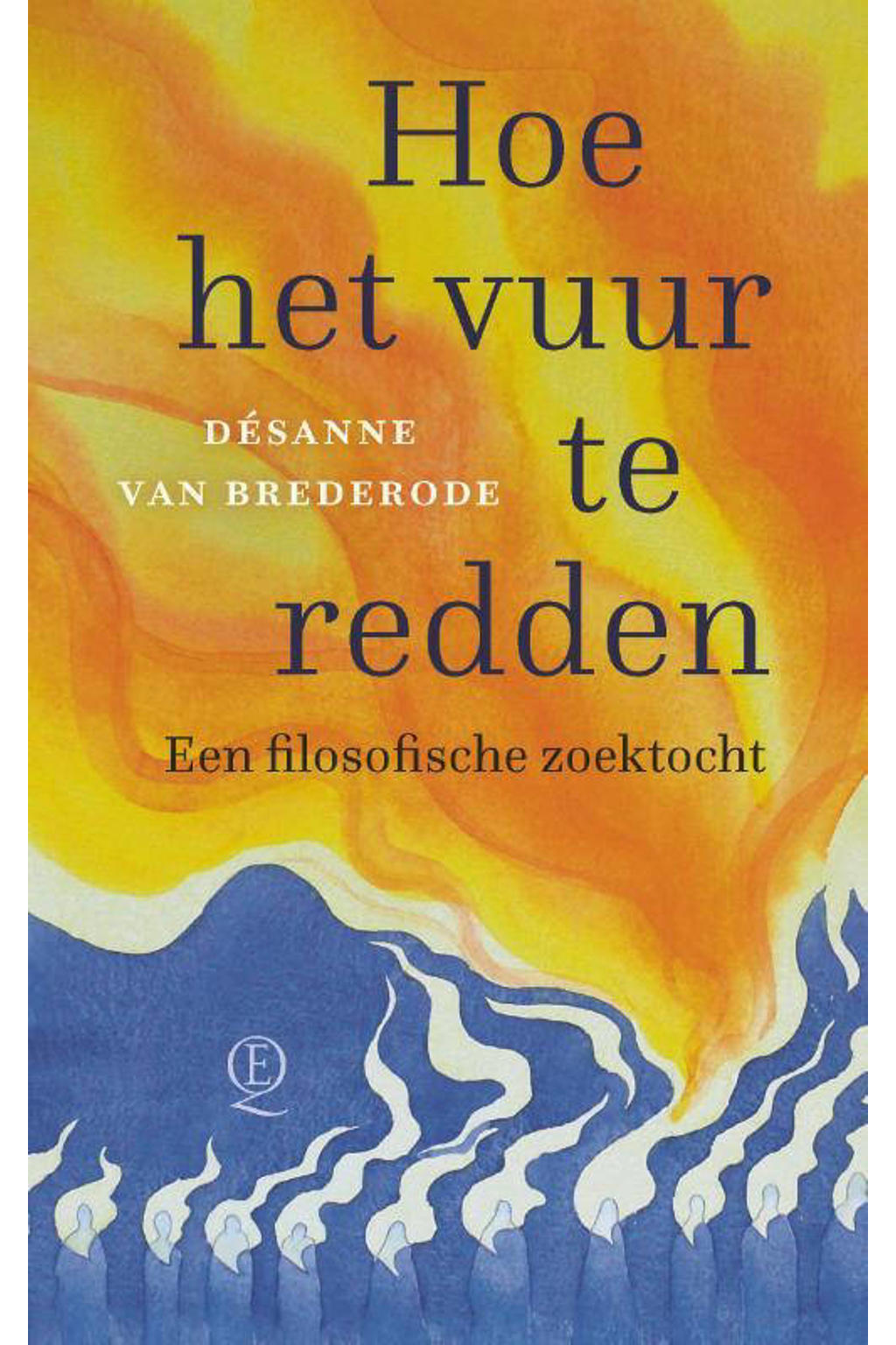 Désanne van Brederode Hoe het vuur te redden | wehkamp