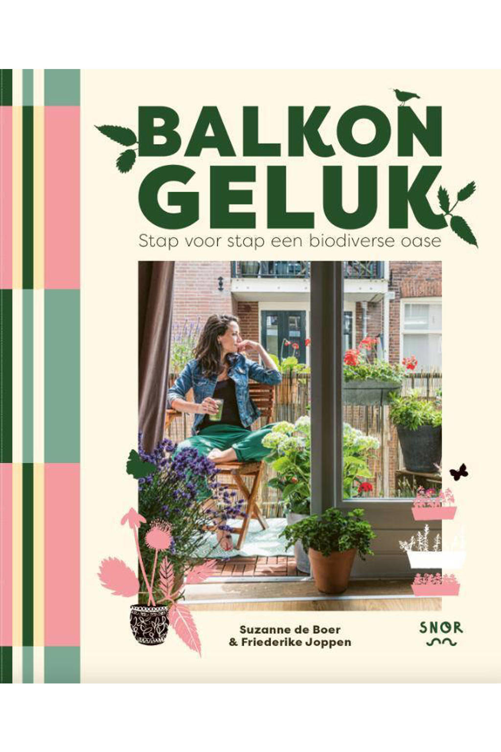 Balkon Geluk - Suzanne de Boer en Friederike Joppen