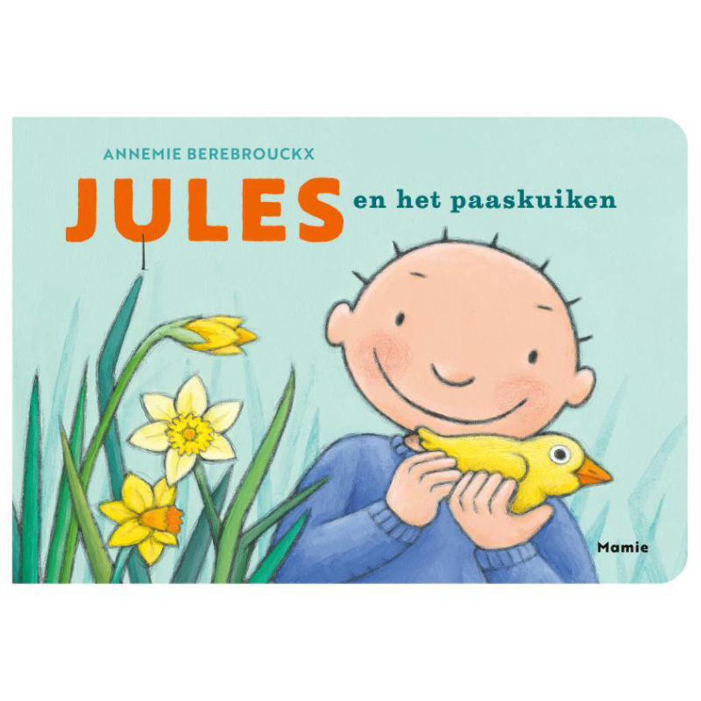 Annemie Berebrouckx Jules: Jules en het paaskuiken | wehkamp