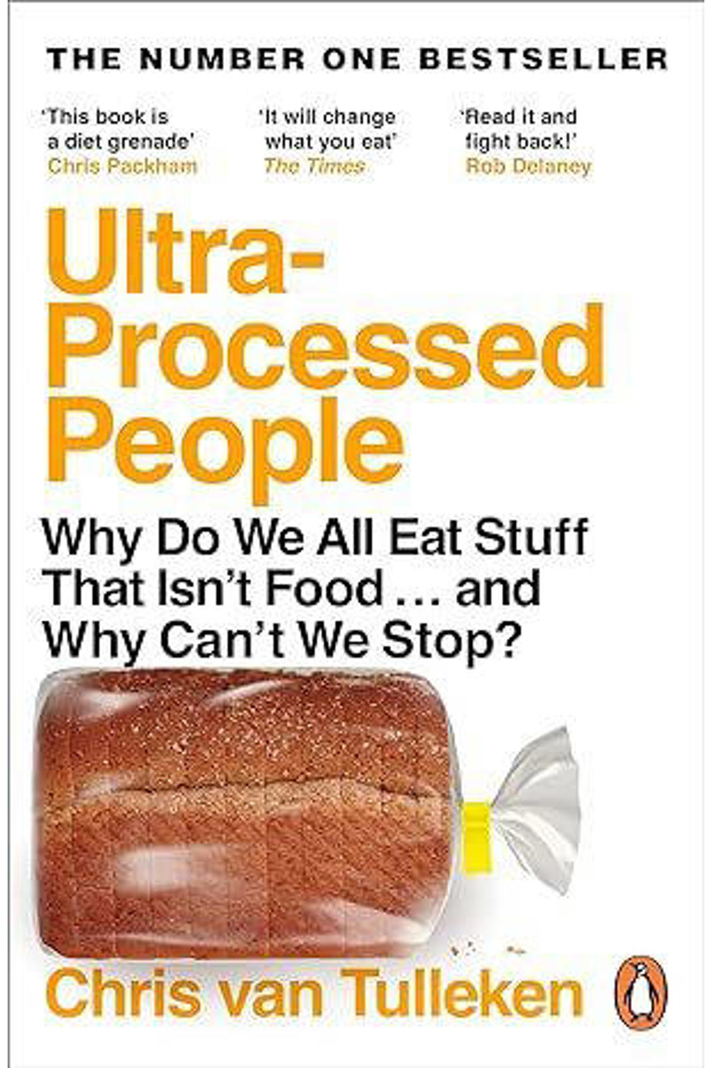 Ultra-Processed People - Tulleken, Chris van