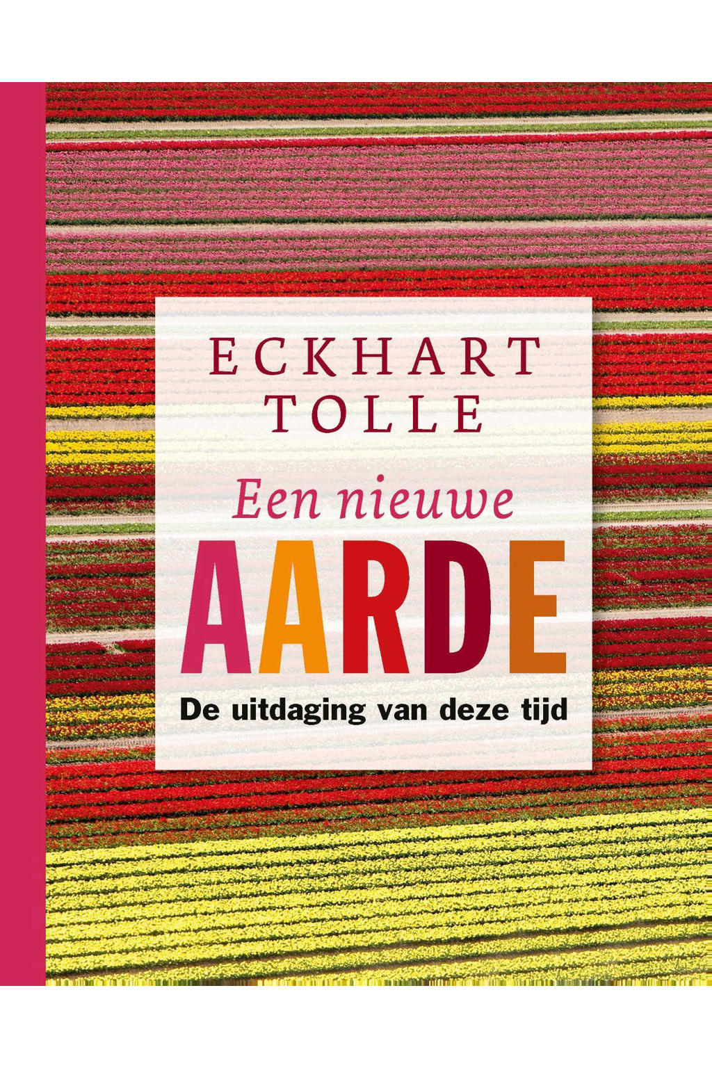 Eckhart Tolle Een nieuwe aarde wehkamp
