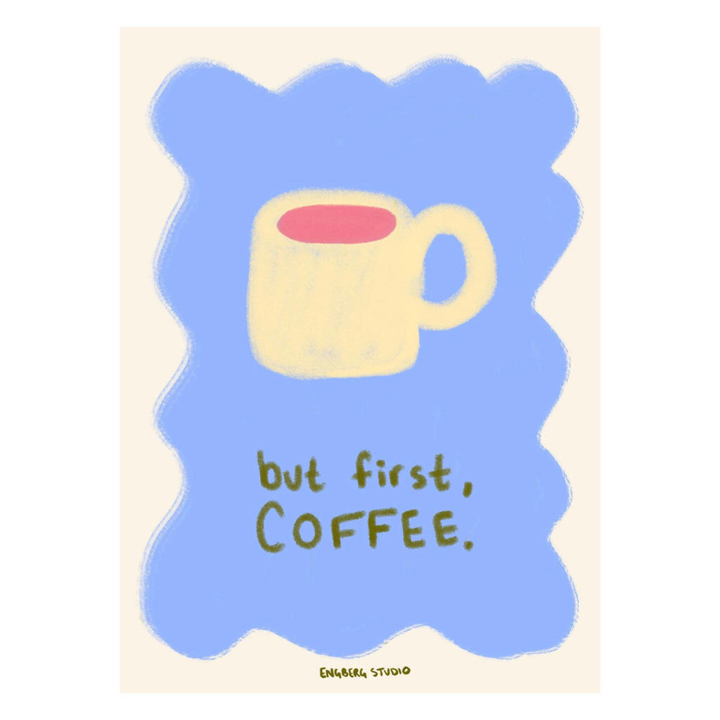 Poster & Frame Poster - Engberg Studio - But First Coffee - 30 x 40