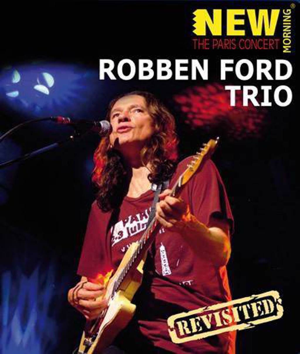 Robben Ford - The Paris Concert - Revisited (Blu-ray)