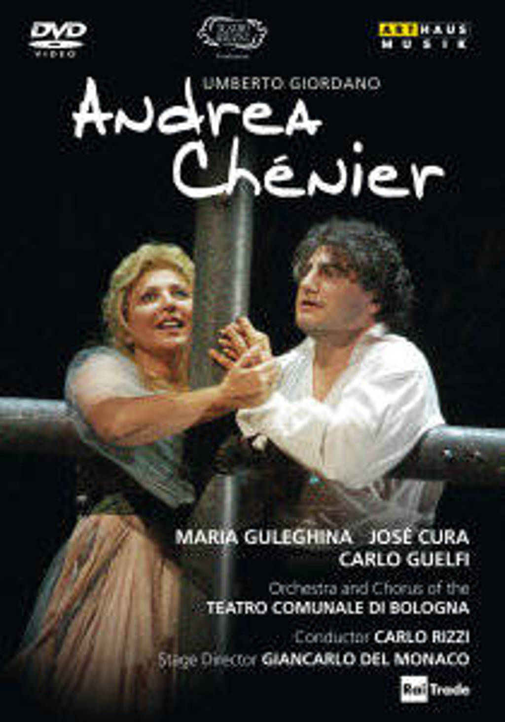 Cura,Guleghina,Guelfi - Andrea Chenier Bologna 06 (DVD)