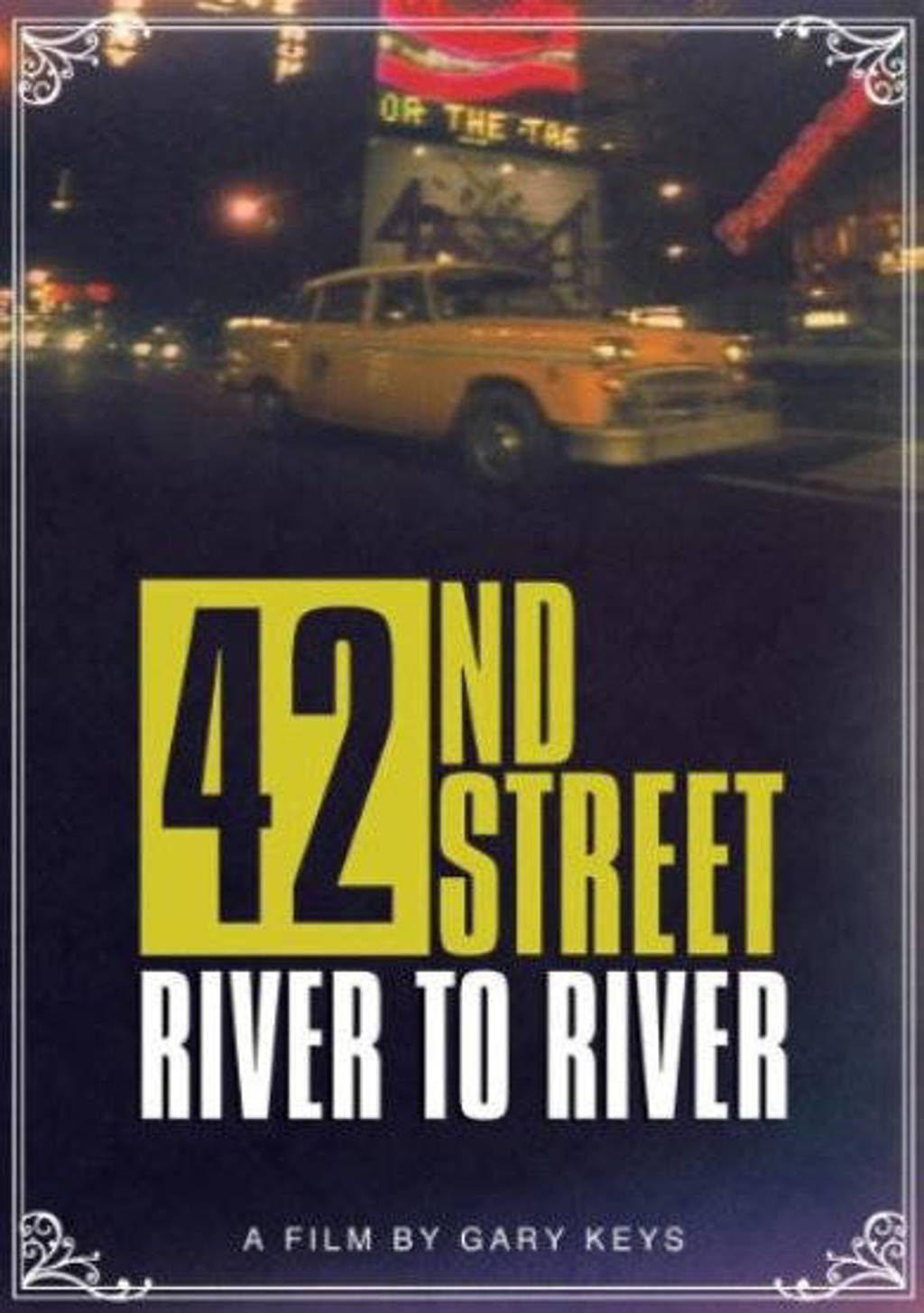 Movie/Documentary - 42nd Street: River To River (DVD)