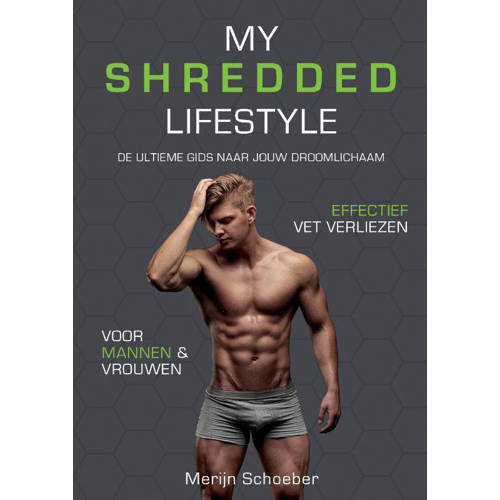 My Shredded Lifestyle Merijn Schoeber Sander Roex En Rowan Van Der Voort huismerk kopen in de aanbieding