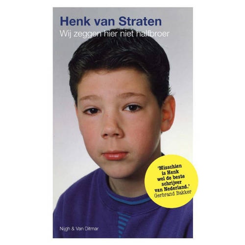 Wij Zeggen Hier Niet Halfbroer Henk Van Straten huismerk kopen in de aanbieding Wij Zeggen Hier Niet Halfbroer Henk Van Straten huismerk kopen in de aanbieding