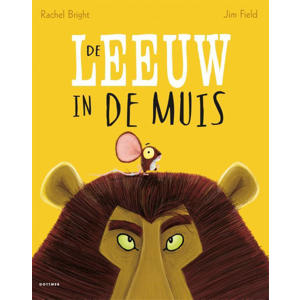 De leeuw in de muis - Rachel Bright