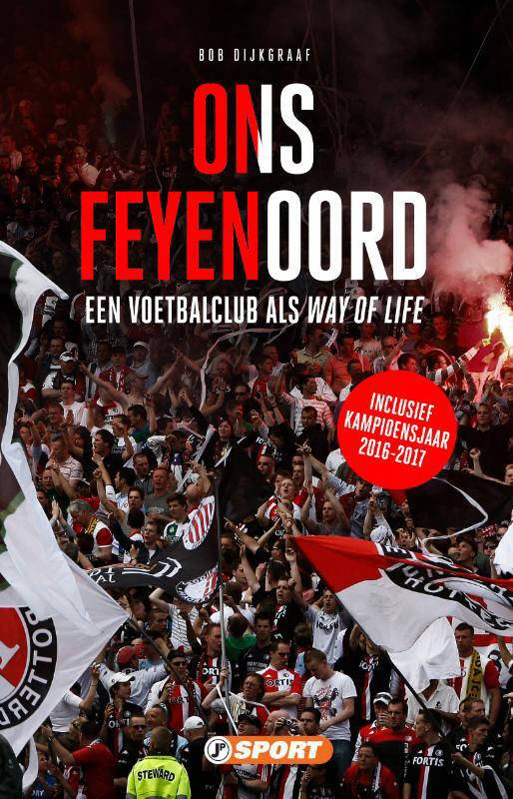Ons Feyenoord - Bob Dijkgraaf