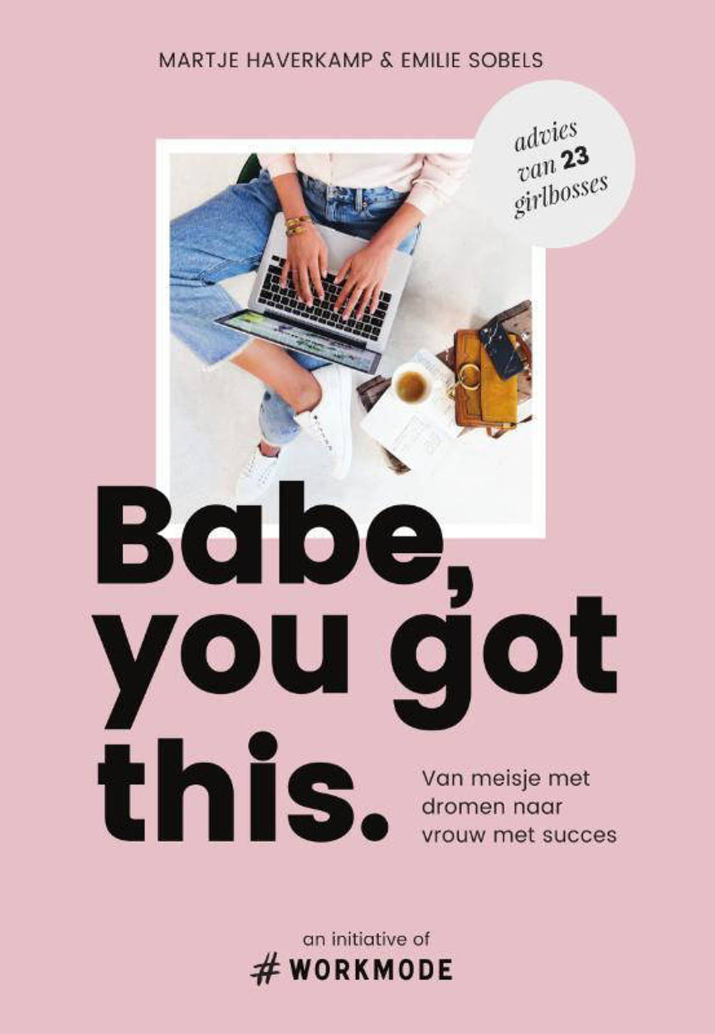 Babe, you got this - Emilie Sobels en Martje Haverkamp