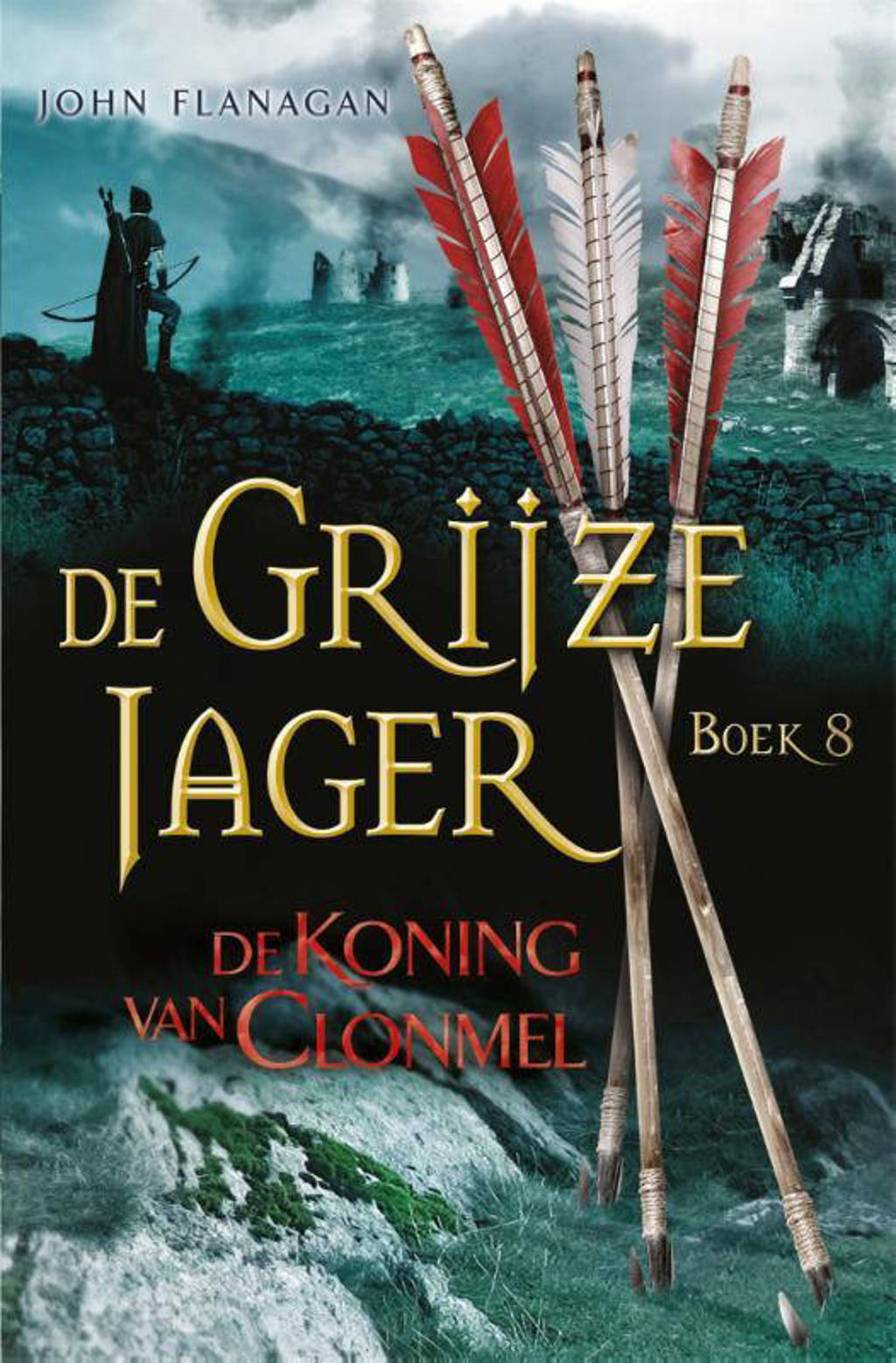 De Grijze Jager: De koning van Clonmel - John Flanagan