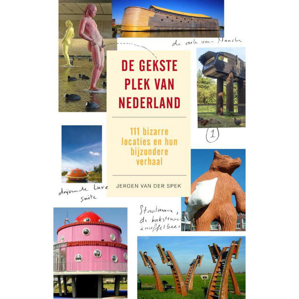 De gekste plek van Nederland - Jeroen van der Spek