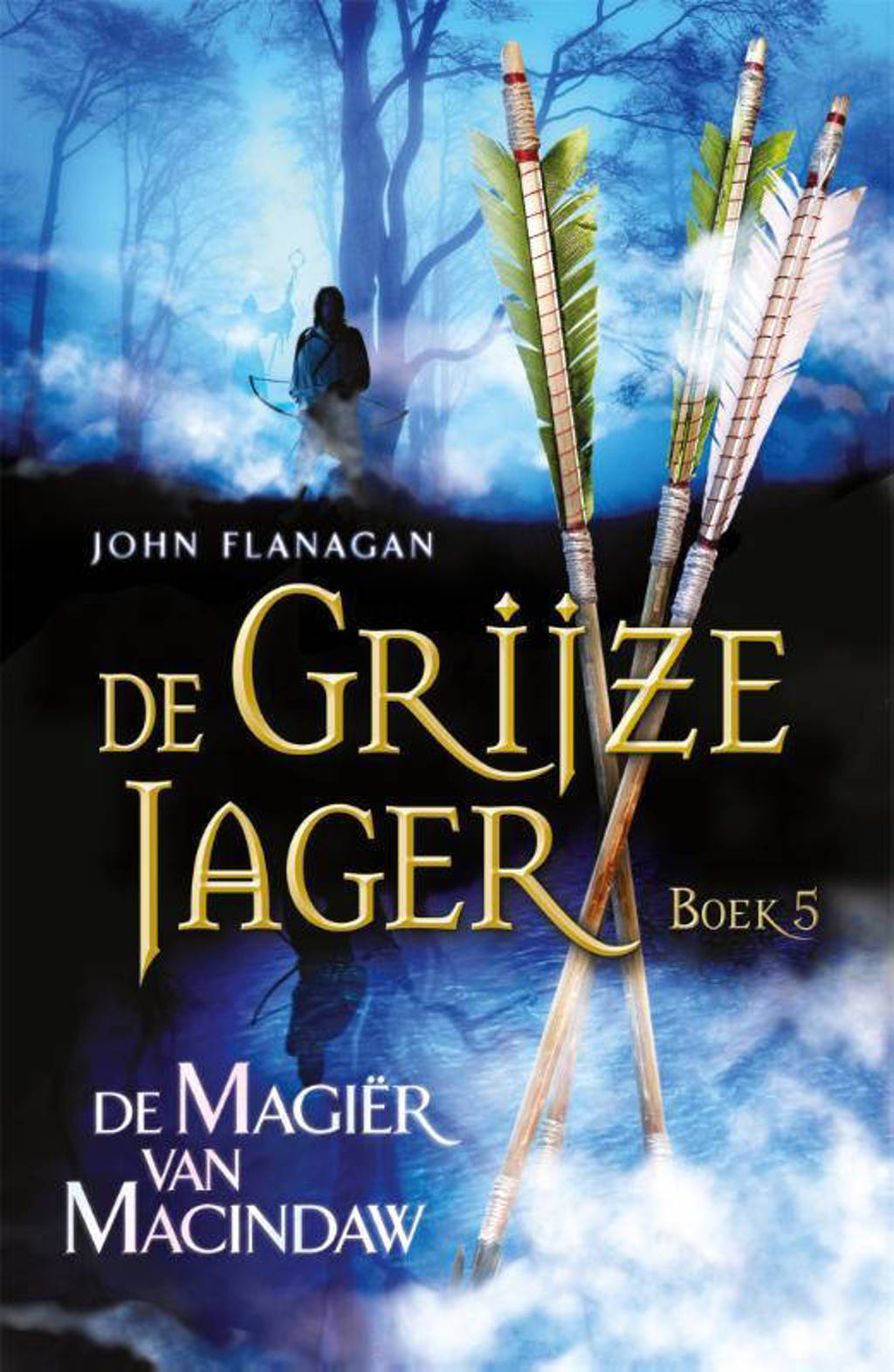 De Grijze Jager: De magiër van Macindaw - John Flanagan