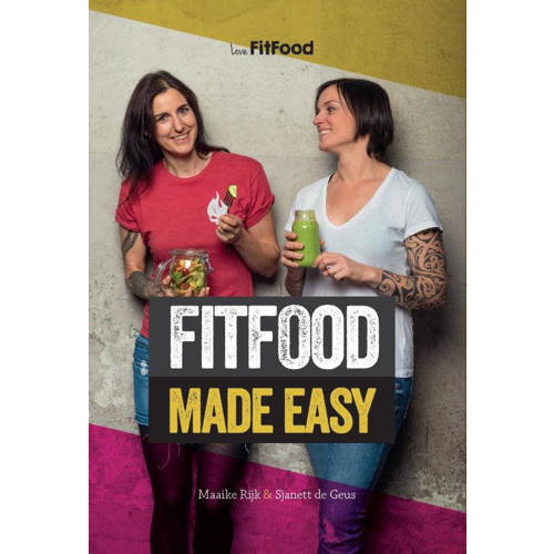 Fitfood Made Easy Sjanett De Geus En Maaike Rijk huismerk kopen in de aanbieding