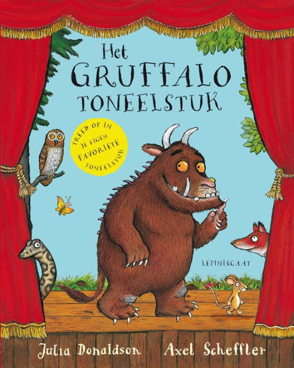 Het Gruffalo toneelstuk - Julia Donaldson en Axel Scheffler