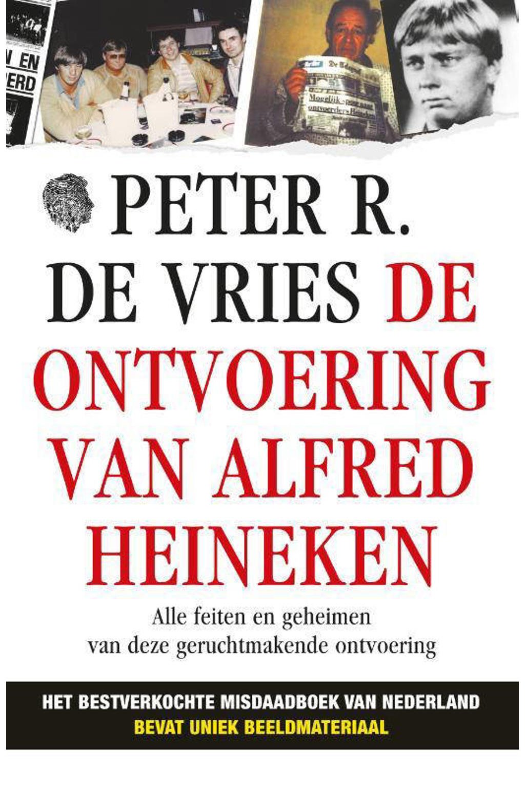 De ontvoering van Alfred Heineken - Peter R. de Vries