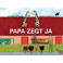 Papa zegt ja - Clarinde Wesselink en Filemon Wesselink