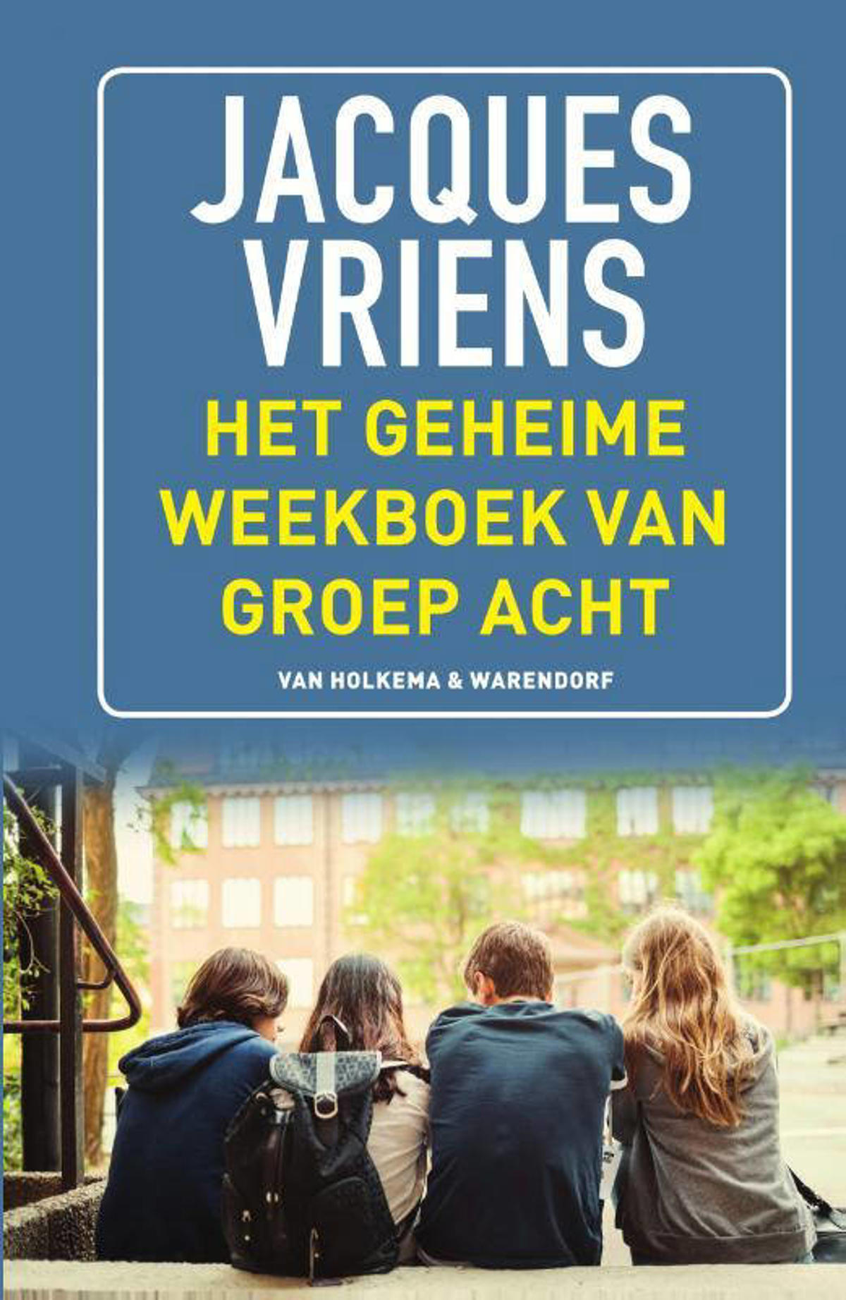 Jacques Vriens Het geheime weekboek van groep acht wehkamp