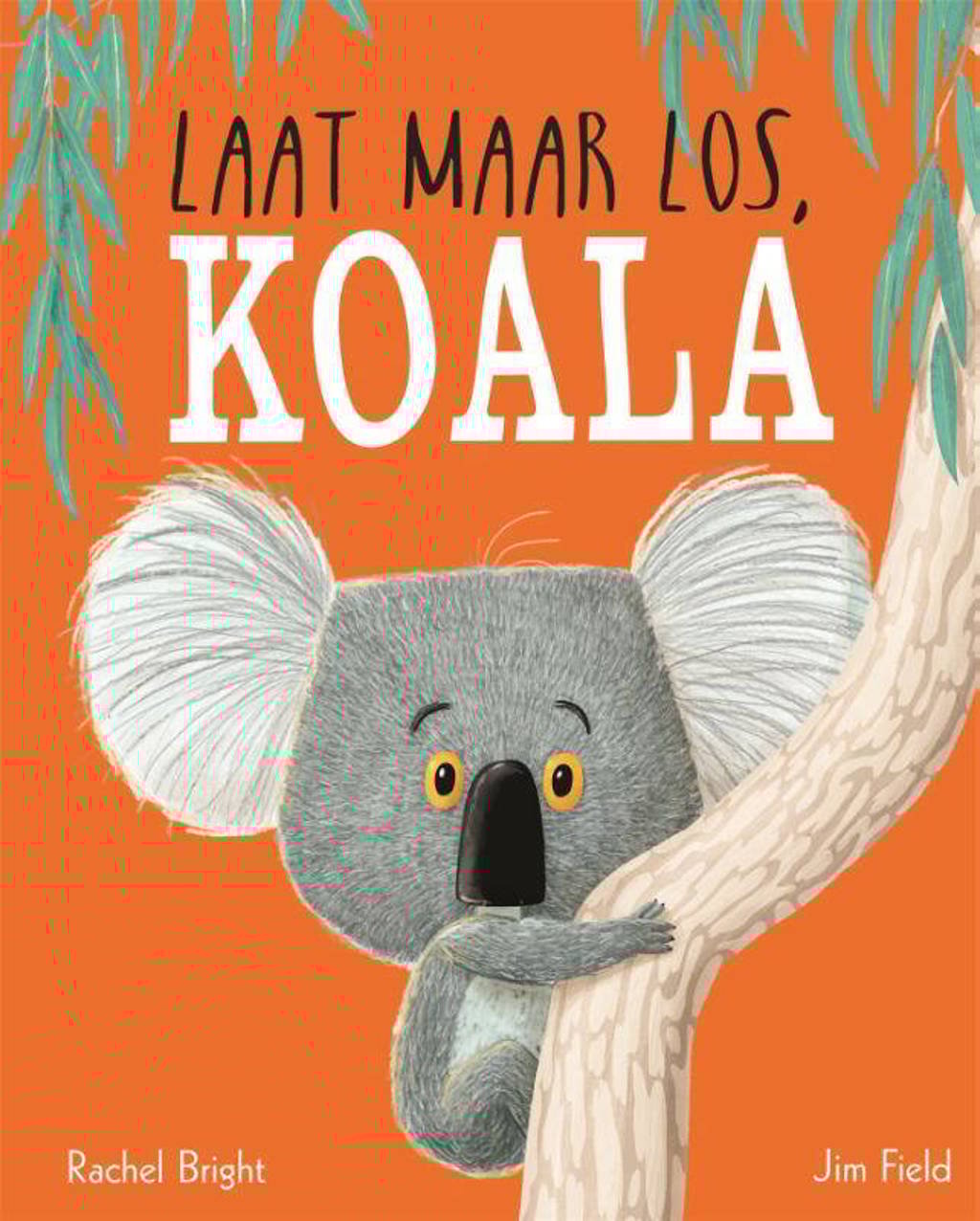 Laat maar los, Koala - Rachel Bright