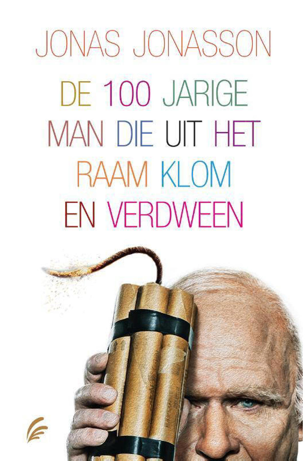 Jonas Jonasson De 100jarige man die uit het raam klom en verdween wehkamp