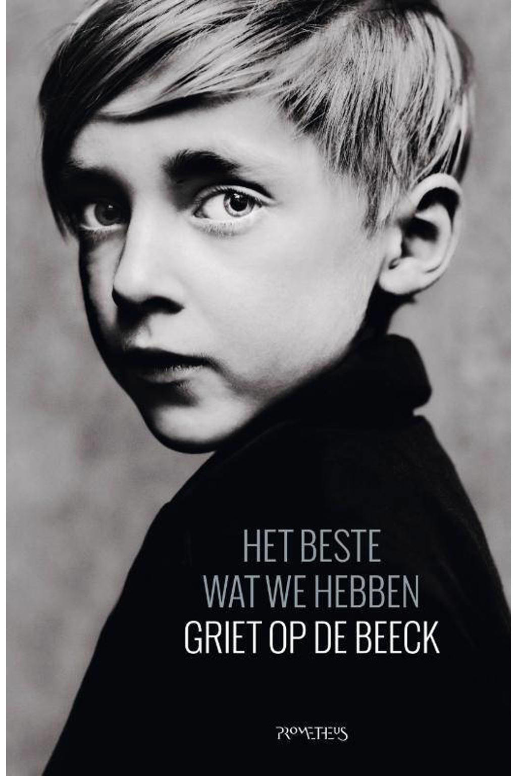 Het Beste Wat We Hebben Griet Op de Beeck Het beste wat we hebben | wehkamp