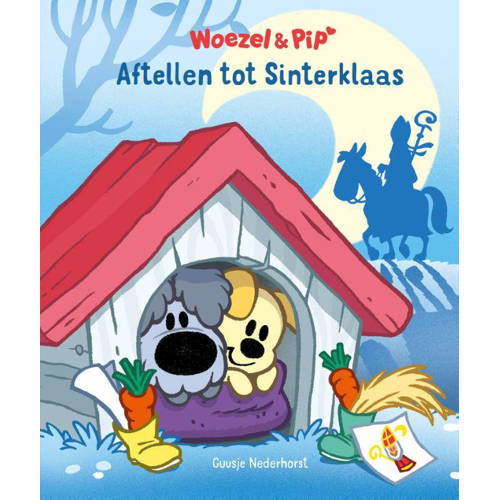 Woezel Pip Aftellen Tot Sinterklaas Guusje Nederhorst En huismerk kopen in de aanbieding Woezel Pip Aftellen Tot Sinterklaas Guusje Nederhorst En huismerk kopen in de aanbieding