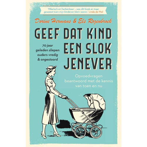 Geef Dat Kind Een Slok Jenever 70 Jaar Geleden Sliepen Ouders Vredig Ongestoord Dorine Hermans En Els Rozenbroek huismerk kopen in de aanbieding Geef Dat Kind Een Slok Jenever 70 Jaar Geleden Sliepen Ouders Vredig Ongestoord Dorine Hermans En Els Rozenbroek huismerk kopen in de aanbieding