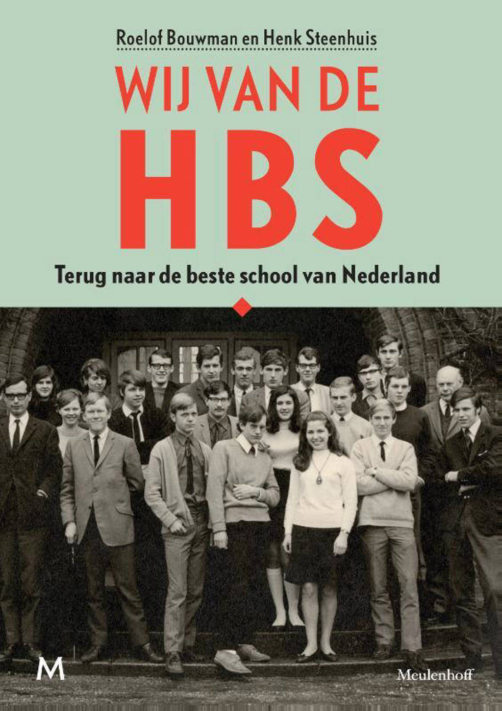Wij van de hbs - Roelof Bouwman en Henk Steenhuis