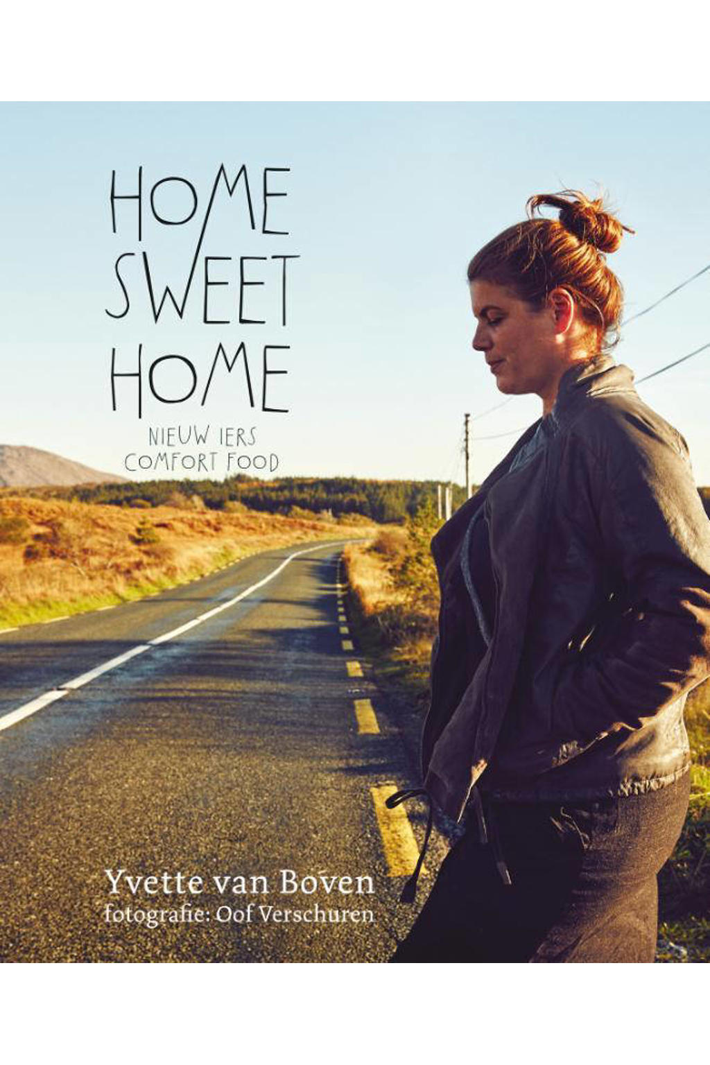 Home Sweet Home - Yvette van Boven
