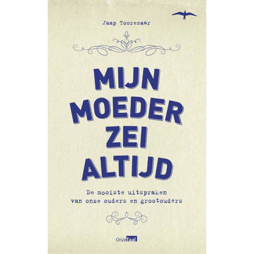 Mijn Moeder Zei Altijd Jaap Toorenaar huismerk kopen in de aanbieding