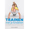 Trainen met je kinderen - Justus Verkerk