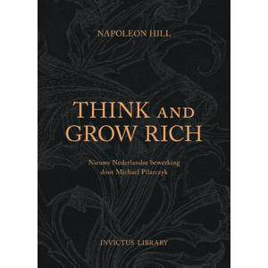 Invictus Library: Think and Grow Rich - Napoleon Hill